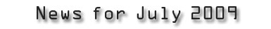 News for July, 2009
